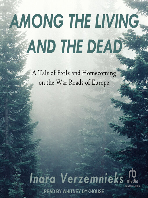 Title details for Among the Living and the Dead by Inara Verzemnieks - Available